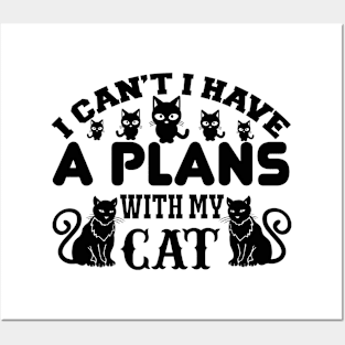 I Cant I Have A Plans With My Cat T Shirt For Women Men Posters and Art